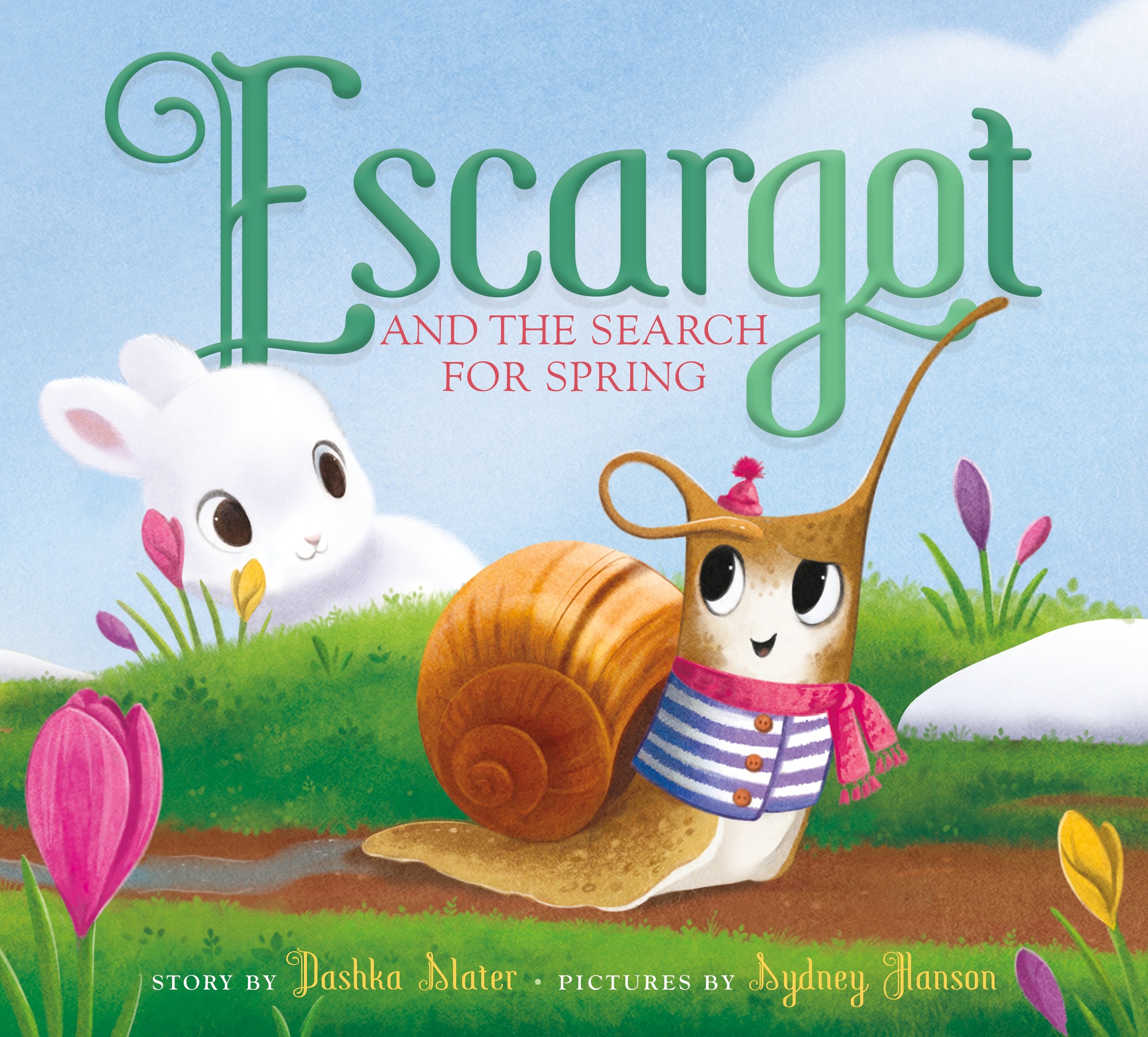 Escargot and the Search for Spring | Slater, Dashka (Auteur) | Hanson, Sydney (Illustrateur)